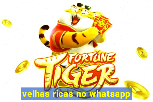 velhas ricas no whatsapp